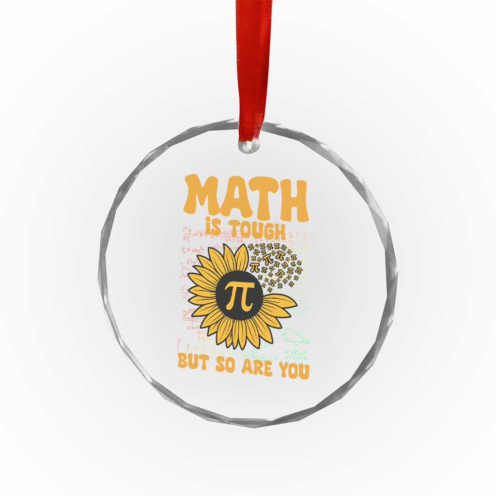 Funny Math Teacher Back To School Crystal Glass Ornament Math Is Tough But So Are You TS14 Print Your Wear