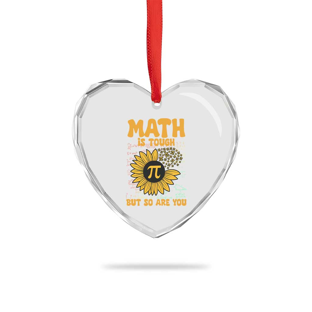 Funny Math Teacher Back To School Heart Crystal Glass Ornament Math Is Tough But So Are You TS14 Print Your Wear