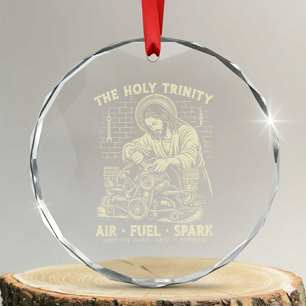 Funny Mechanic Jesus Holy Trinity Air Fuel Spark Vintage Crystal Glass Ornament Christian Car Lover Humor Gift for Gearheads TS02 Transparent Glass 3'' Circle Print Your Wear