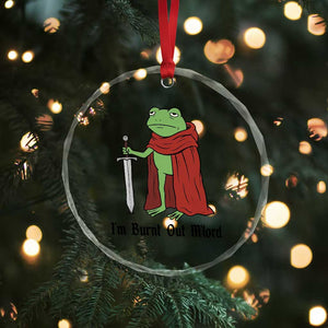 Funny Medieval Frog Knight Fantasy Sword Meme Crystal Glass Ornament Im Burnt Out Mlord Fantasy Meme