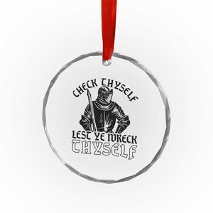 Funny Medieval Hip Hop Old English Parody Crystal Glass Ornament Check Thyself Lest Ye Wreck Thyself