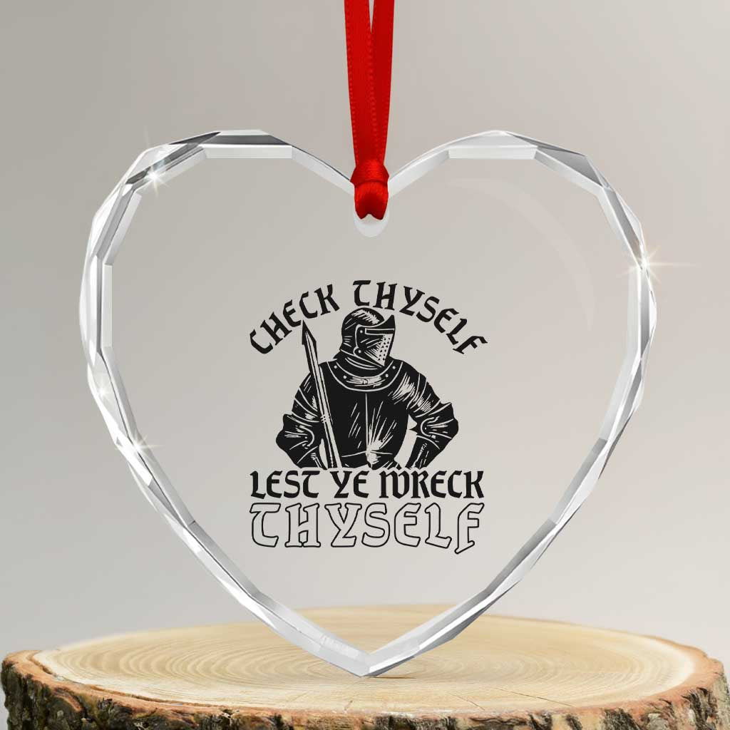 Funny Medieval Hip Hop Old English Parody Heart Crystal Glass Ornament Check Thyself Lest Ye Wreck Thyself TS02 Transparent Glass 3'' Heart Print Your Wear