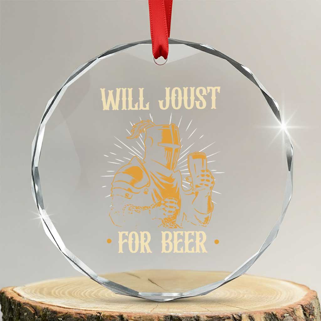 Funny Medieval Knight Drinking Festival Humor Crystal Glass Ornament Will Joust For Beer Renaissance Faire TS02 Transparent Glass 3'' Circle Print Your Wear