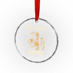 Funny Medieval Knight  Drinking Festival Humor Crystal Glass Ornament Will Joust For Beer Renaissance Faire