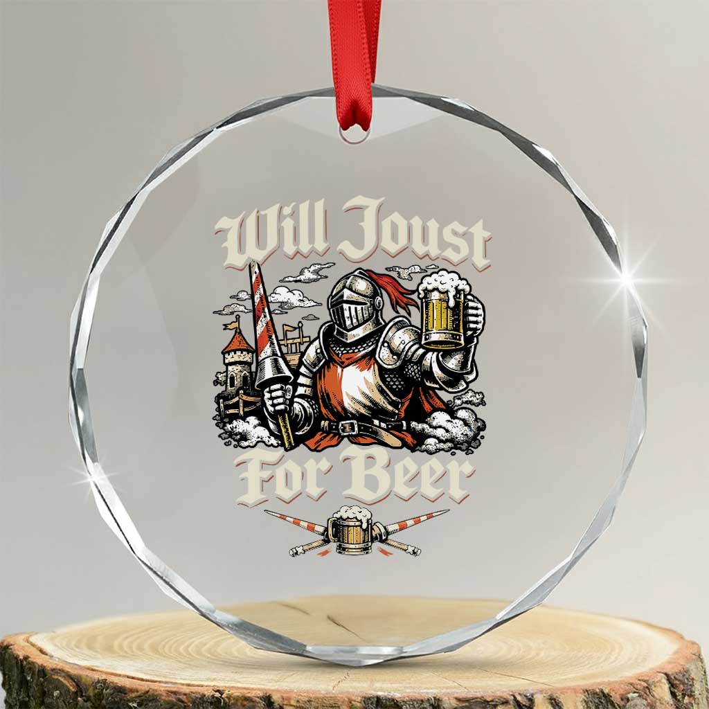 Funny Medieval Knight Drinking Humor Crystal Glass Ornament Will Joust For Beer Vintage Renaissance Faire TS02 Transparent Glass 3'' Circle Print Your Wear