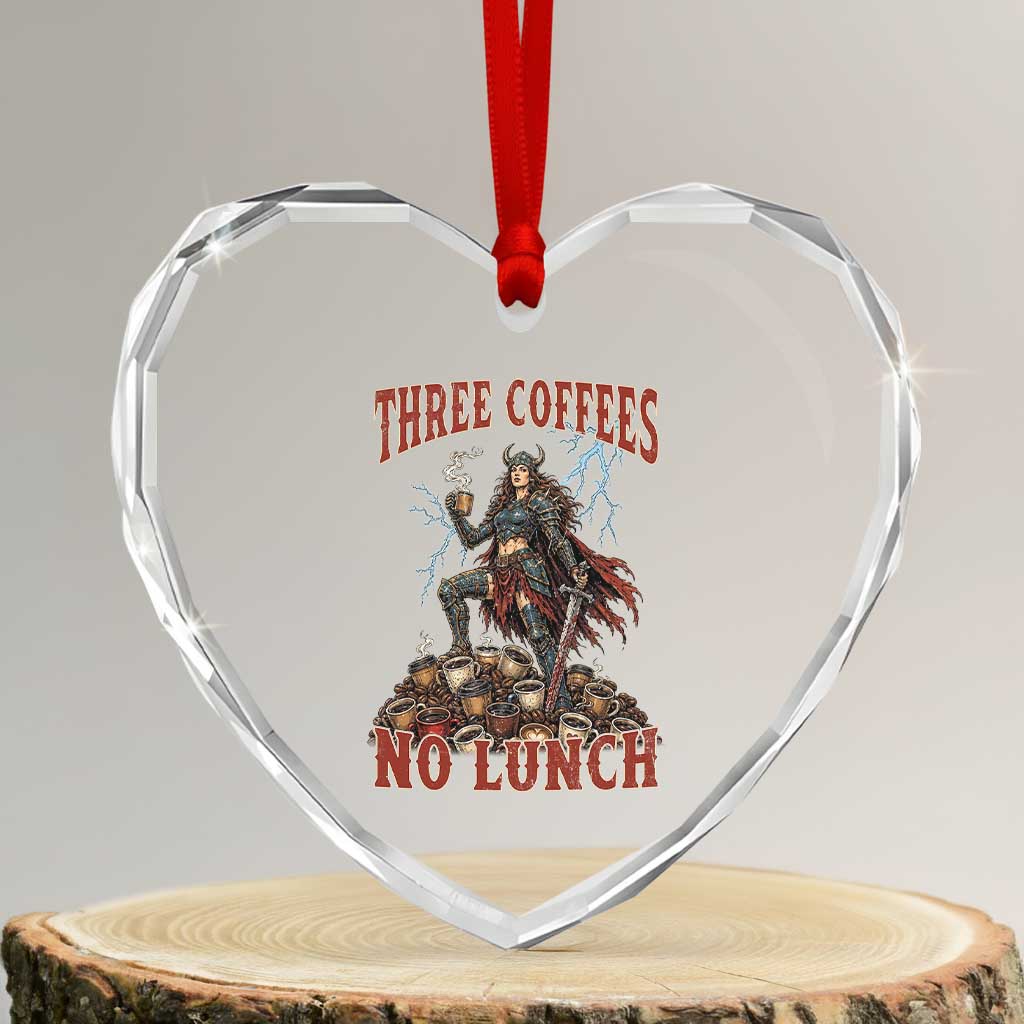 Funny Medieval Knight Worker Meme Heart Crystal Glass Ornament Three Coffees No Lunch Valkyrie Coffee Lover TS12 Transparent Glass 3'' Heart Print Your Wear