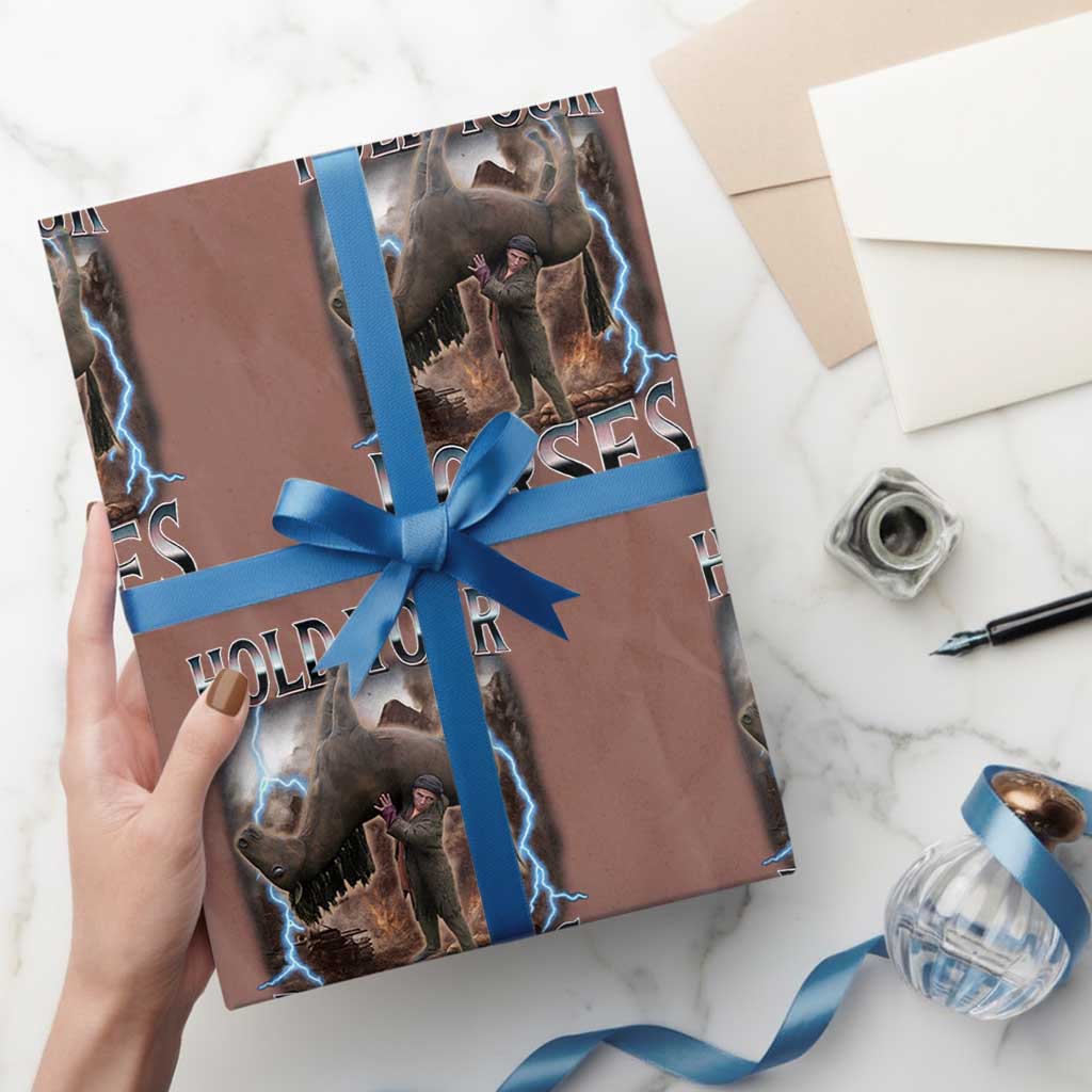 Funny Meme Hold Your Horses Wrapping Paper Roll Vintage 90s Style Bootleg Graphic TS10 Mocha Print Your Wear