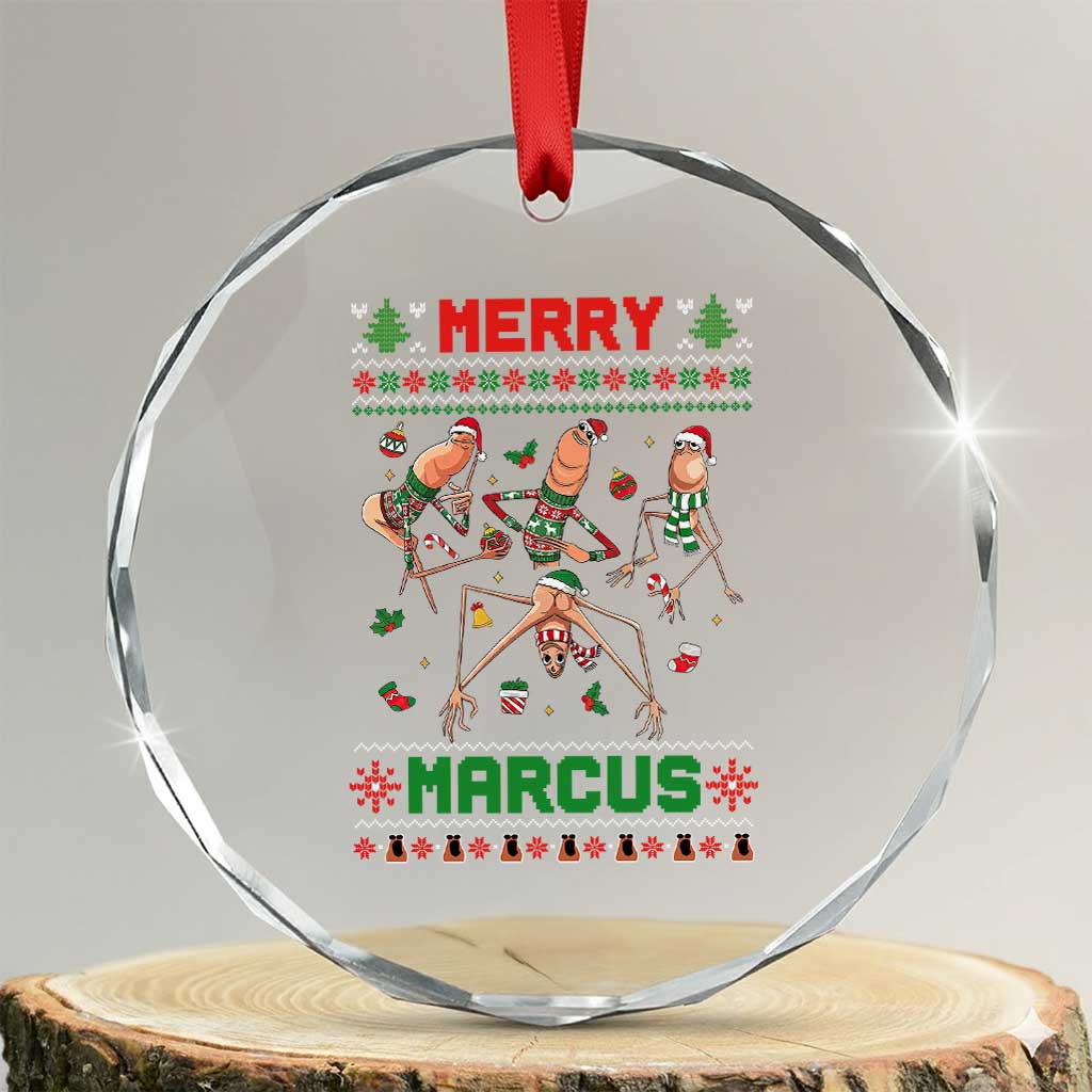Funny Merry Marcus Crystal Glass Ornament Ugly Christmas Marcus The Worm Meme Gift TS12 Transparent Glass 3'' Circle Print Your Wear