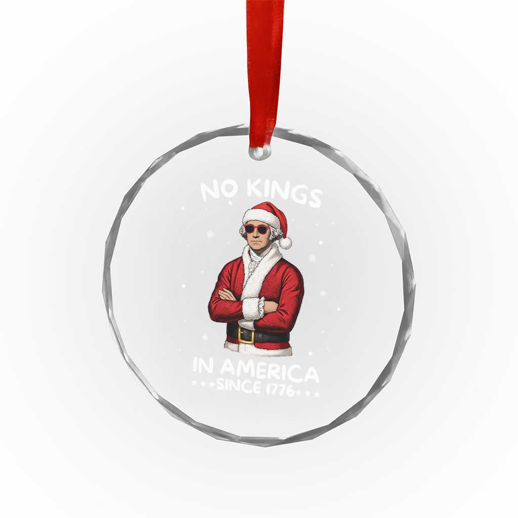 Funny Merry No Kings Since 1776 George Washington Crystal Glass Ornament Christmas Gift TS12 Print Your Wear