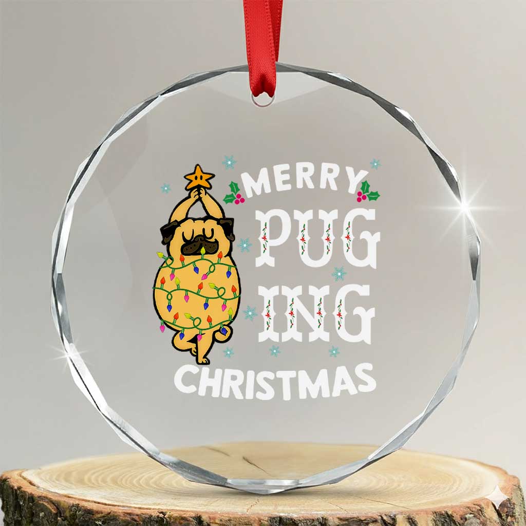 Funny Merry Pugging Xmas Dog Pugmas Pug Crystal Glass Ornament TS09 Transparent Glass 3'' Circle Print Your Wear