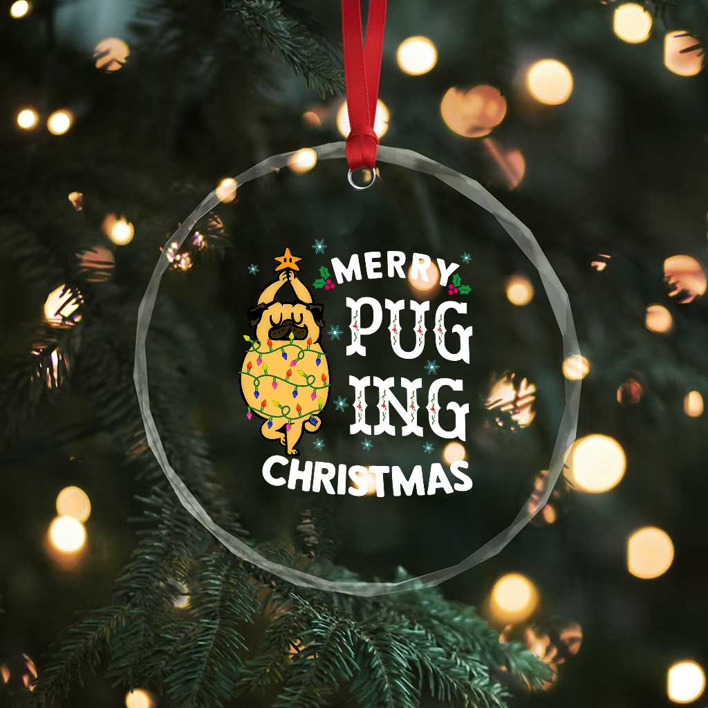 Funny Merry Pugging Xmas Dog Pugmas Pug Crystal Glass Ornament TS09 Print Your Wear