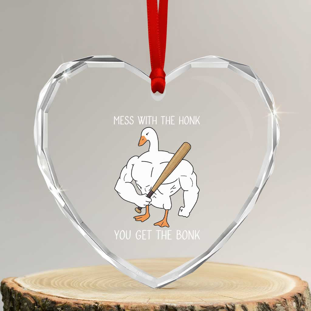 Funny Mess With The Honk You Get The Bonk Heart Crystal Glass Ornament Muscle Silly Goose TS11 Transparent Glass 3'' Heart Print Your Wear