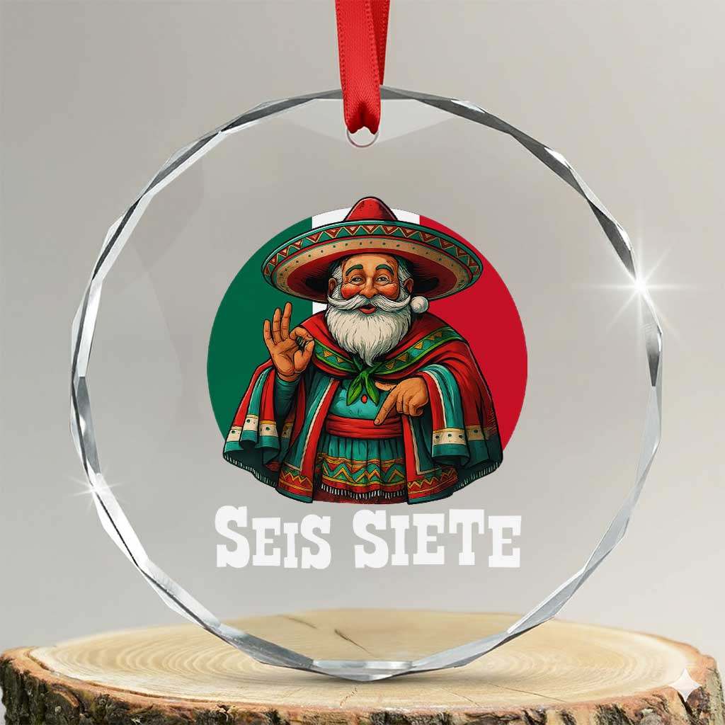 Funny Mexican Christmas 67 Crystal Glass Ornament Seis Siete Santa In Mexico TS11 Transparent Glass 3'' Circle Print Your Wear