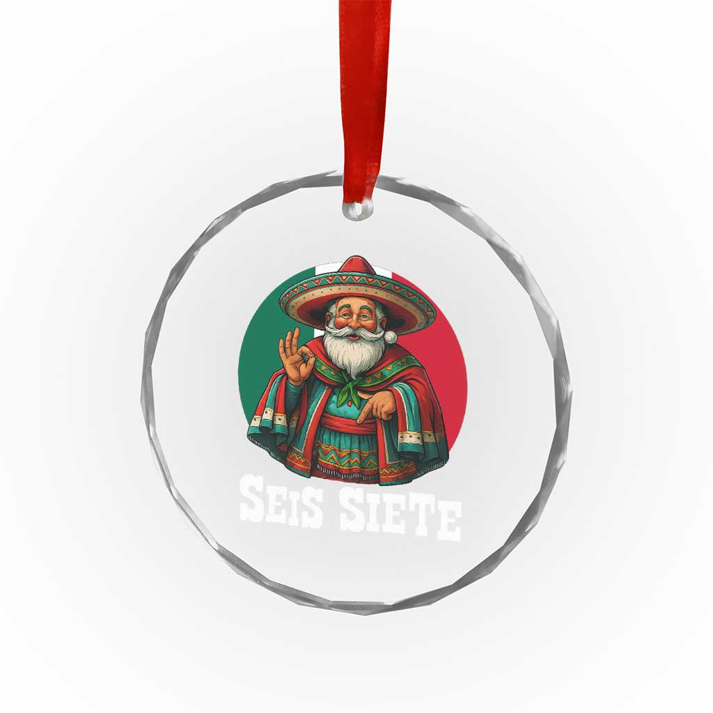 Funny Mexican Christmas 67 Crystal Glass Ornament Seis Siete Santa In Mexico TS11 Print Your Wear