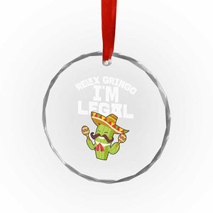 Funny Mexican Immigrant Crystal Glass Ornament Relax Gringo Im Legal Cinco De Mayo TS10 Print Your Wear