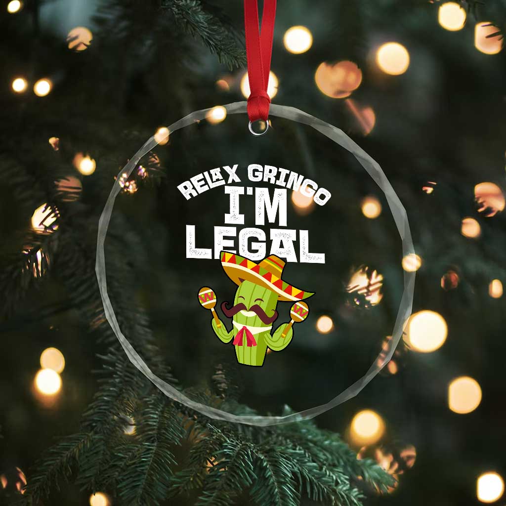 Funny Mexican Immigrant Crystal Glass Ornament Relax Gringo Im Legal Cinco De Mayo TS10 Print Your Wear