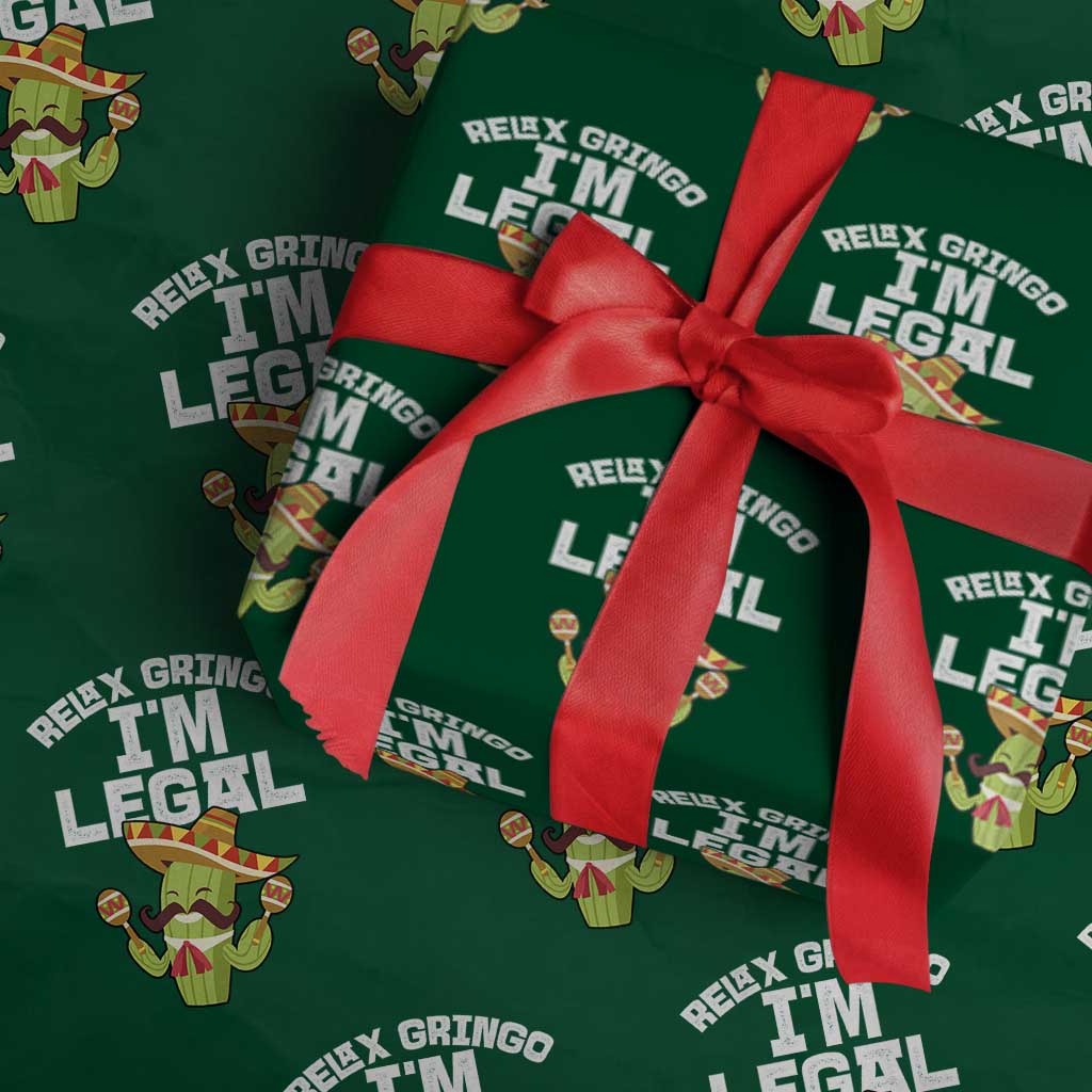 Funny Mexican Immigrant Wrapping Paper Roll Relax Gringo Im Legal Cinco De Mayo TS10 Green Print Your Wear