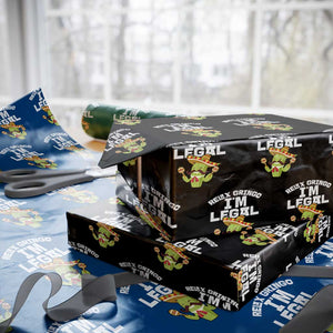 Funny Mexican Immigrant Wrapping Paper Roll Relax Gringo Im Legal Cinco De Mayo TS10 Black Print Your Wear