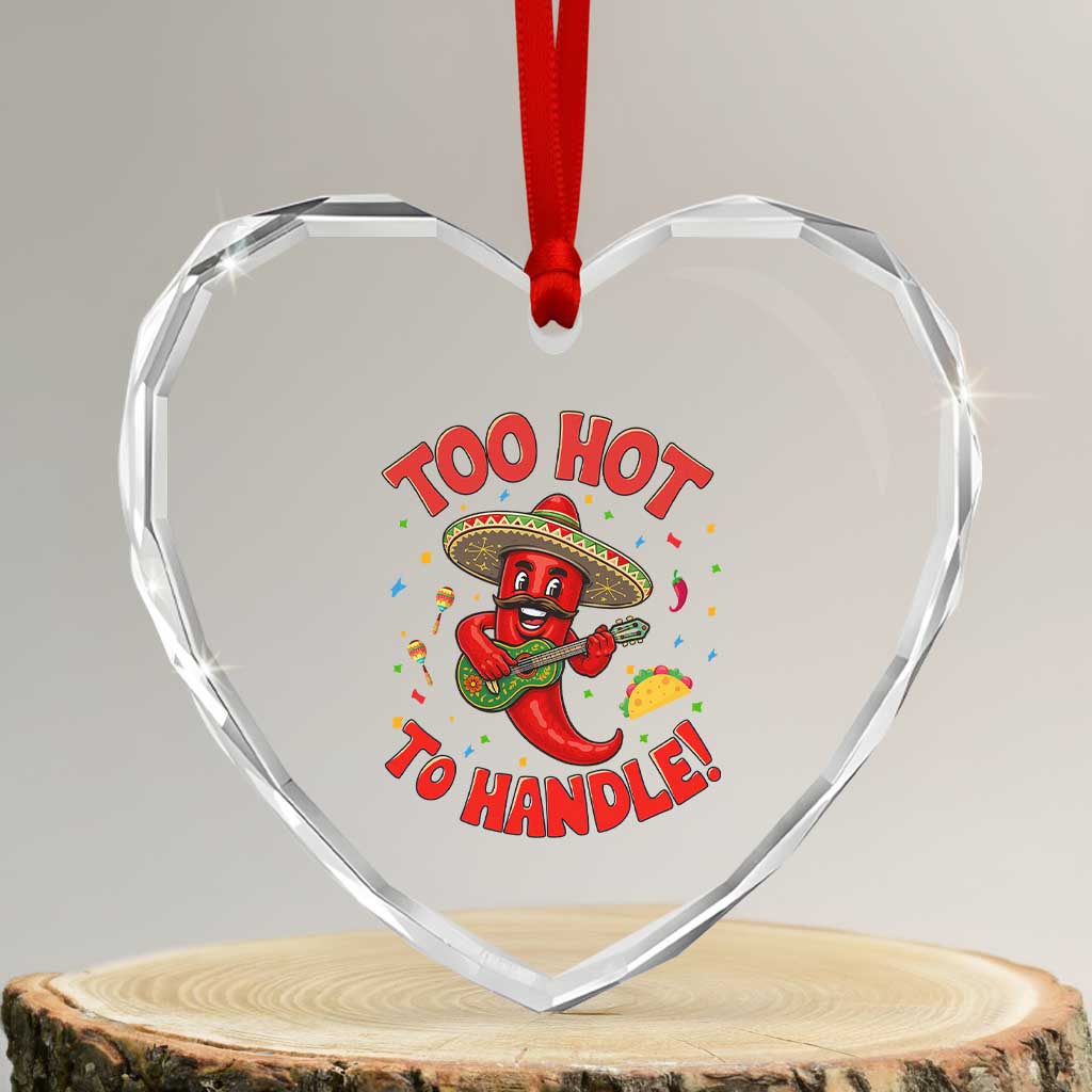 Funny Mexican Jalapeno Heart Crystal Glass Ornament Too Hot To Handle Cinco De Mayo Party TS12 Transparent Glass 3'' Heart Print Your Wear