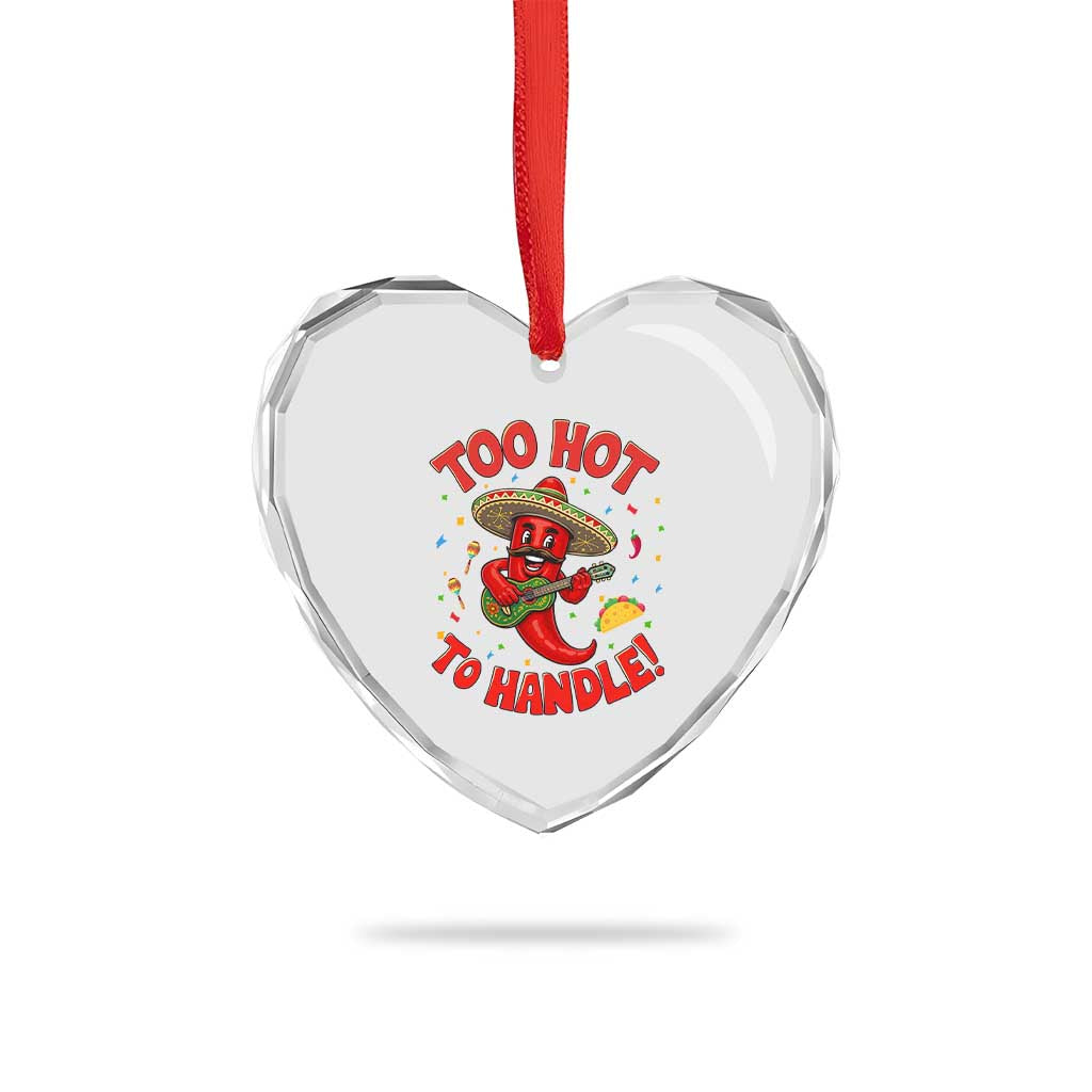 Funny Mexican Jalapeno Heart Crystal Glass Ornament Too Hot To Handle Cinco De Mayo Party TS12 Print Your Wear