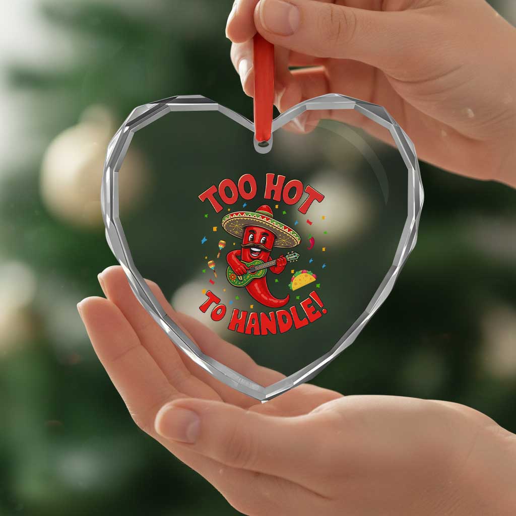 Funny Mexican Jalapeno Heart Crystal Glass Ornament Too Hot To Handle Cinco De Mayo Party TS12 Print Your Wear