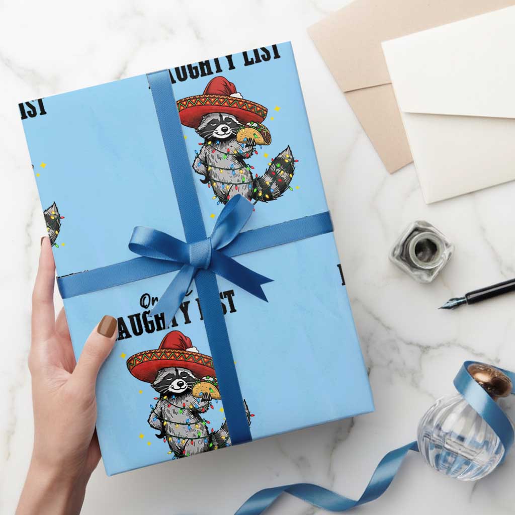 Funny Mexican Racoon Taco Christmas Wrapping Paper Roll On The Naughty List And I Regret Nothing TS14 Light Blue Print Your Wear