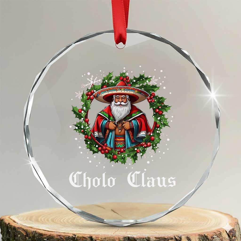 Funny Mexican Santa Crystal Glass Ornament Cholo Claus Christmas in Mexico TS02 Transparent Glass 3'' Circle Print Your Wear