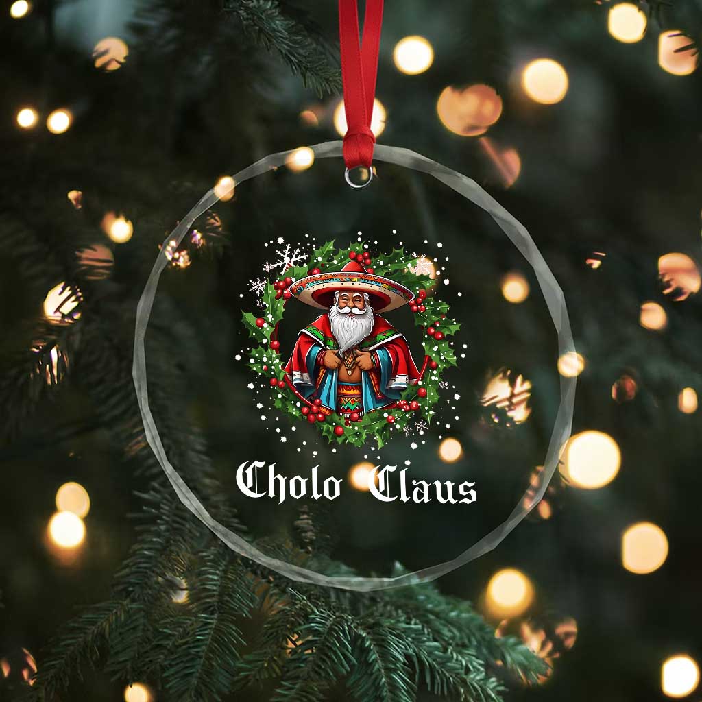 Funny Mexican Santa Crystal Glass Ornament Cholo Claus Christmas in Mexico TS02 Print Your Wear