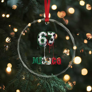 Funny Mexico Soccer 67 Meme Crystal Glass Ornament Chicano Soccer Lovers TS12 Print Your Wear