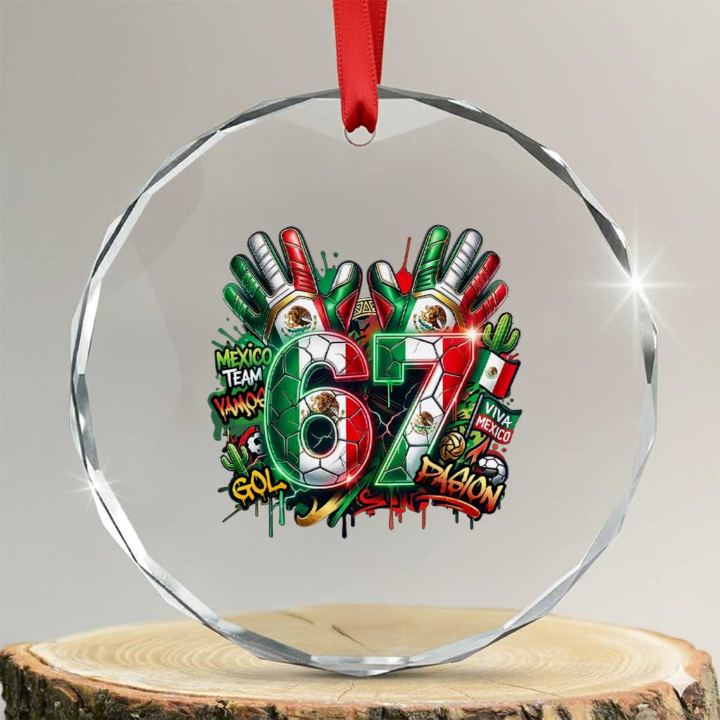Funny Mexico Soccer Crystal Glass Ornament Six Seven Meme Trending Gift TS12 Transparent Glass 3'' Circle Print Your Wear