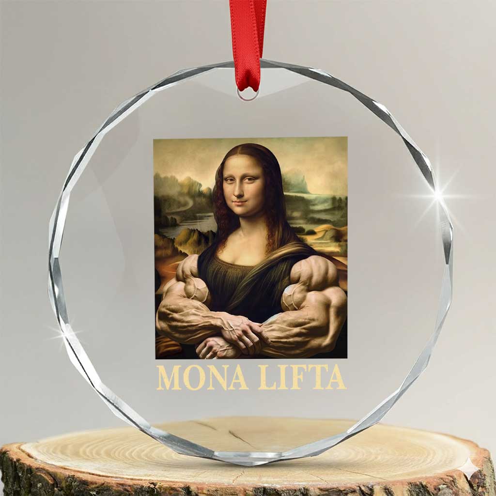 Funny Mona Lifta Muscle Mona Lisa Bodybuilding Fitness Gym Lover Crystal Glass Ornament TS11 Transparent Glass 3'' Circle Print Your Wear