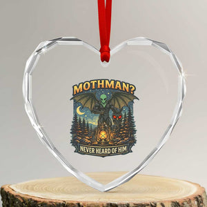 Funny Mothman Cryptid Believer Heart Crystal Glass Ornament Never Heard Of Him TS12 Transparent Glass 3'' Heart Print Your Wear