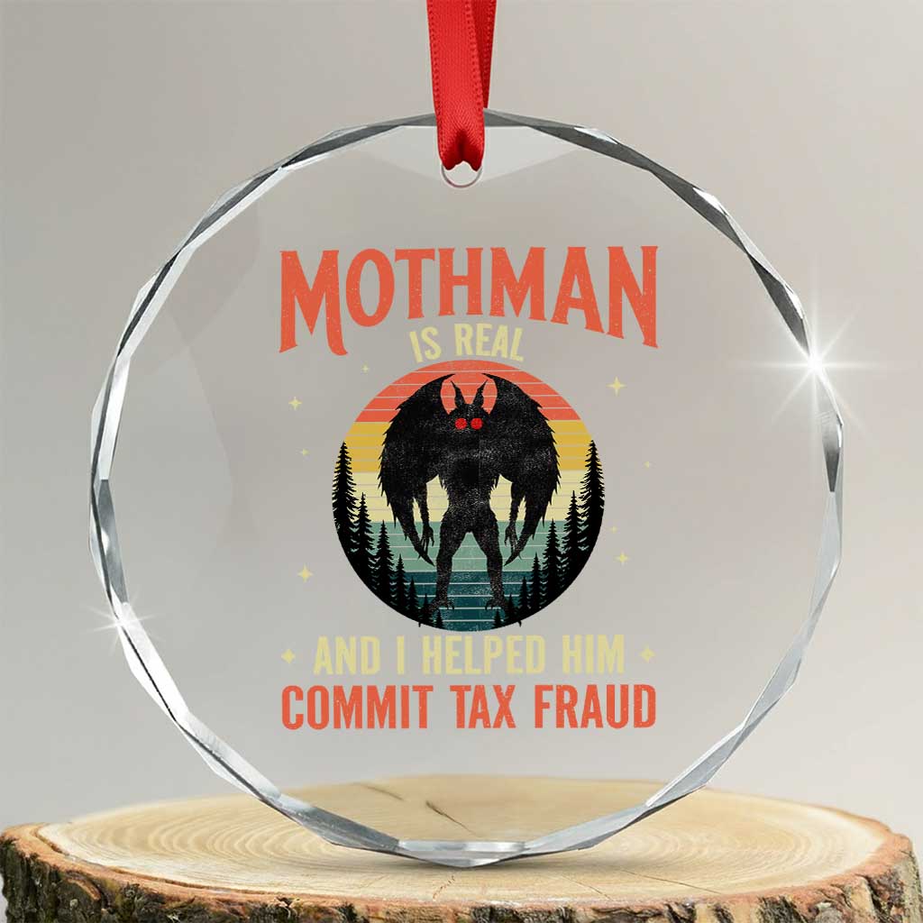Funny Mothman Is Real And I Helped Him Commit Tax Fraud Crystal Glass Ornament Retro Cryptid Cryptozoology TS11 Transparent Glass 3'' Circle Print Your Wear
