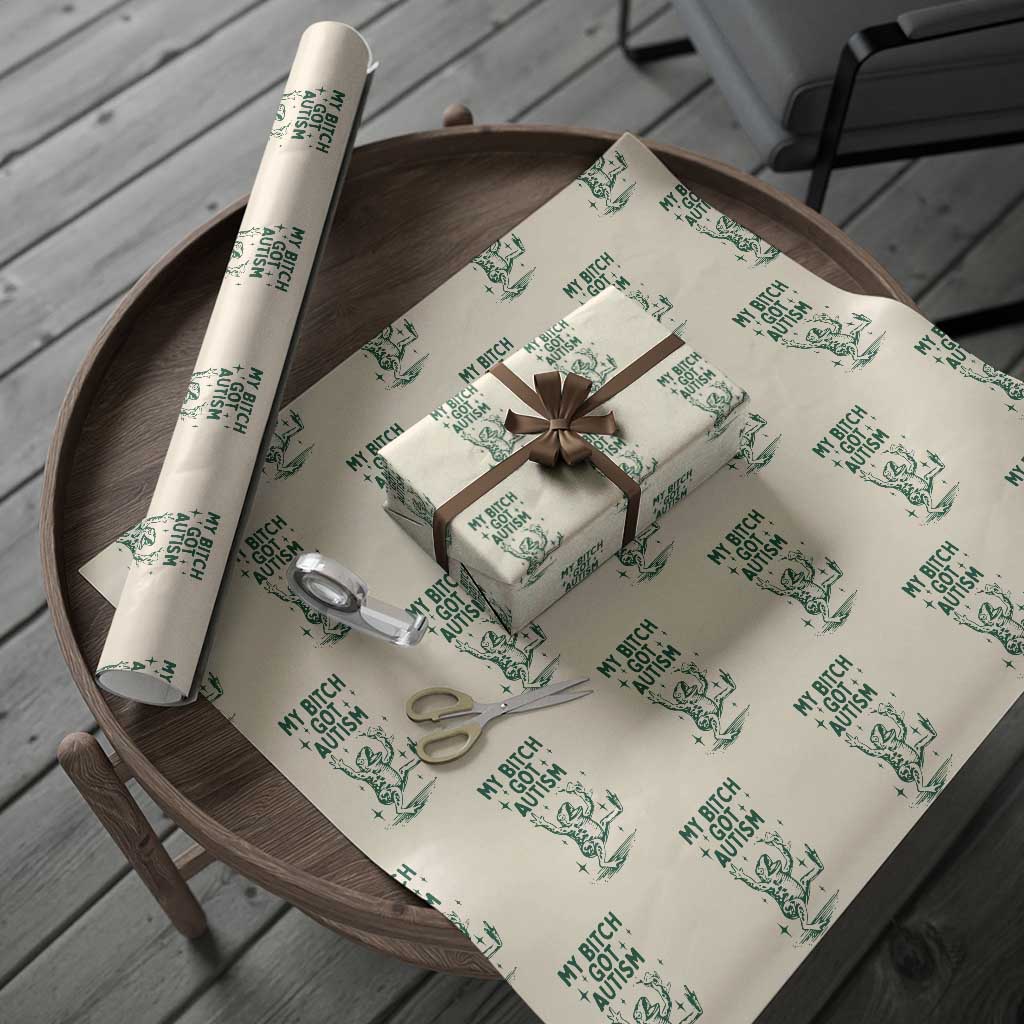 Funny My Bitch Got Autism Meme Wrapping Paper Roll Autistic Frog TS11 Beige Print Your Wear