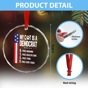 Funny My Cat Is A Democrat Crystal Glass Ornament Lazy Cat Political Humor