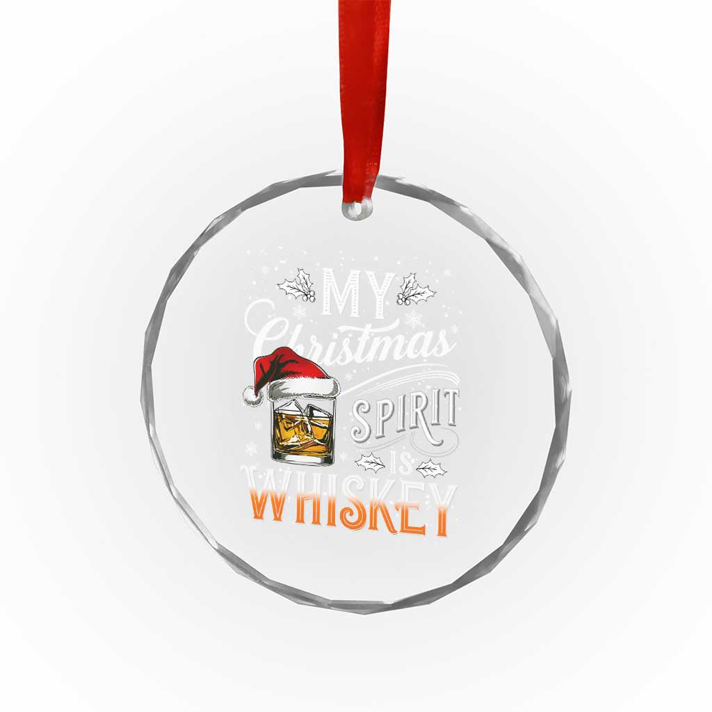 Funny My Christmas Spirit Is Whiskey Crystal Glass Ornament Holiday Drinking Festive Spirit TS02 Print Your Wear