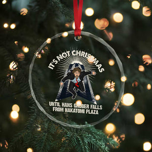 Funny Nakatomi Plaza Crystal Glass Ornament It's Not Xmas Until Hans Gruber Falls From Nakatomi Plaza TS11 Print Your Wear