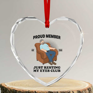 Funny Napping Dad Sleepy Grandpas and Fathers Heart Crystal Glass Ornament Proud Member Of The Just Resting My Eyes Club Armchair Cartoon Graphic