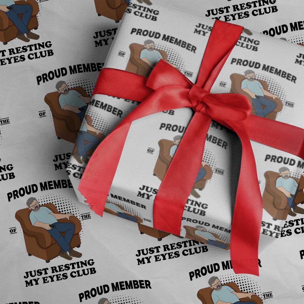 Funny Napping Dad Sleepy Grandpas and Fathers Wrapping Paper Roll Proud Member Of The Just Resting My Eyes Club Armchair Cartoon Graphic