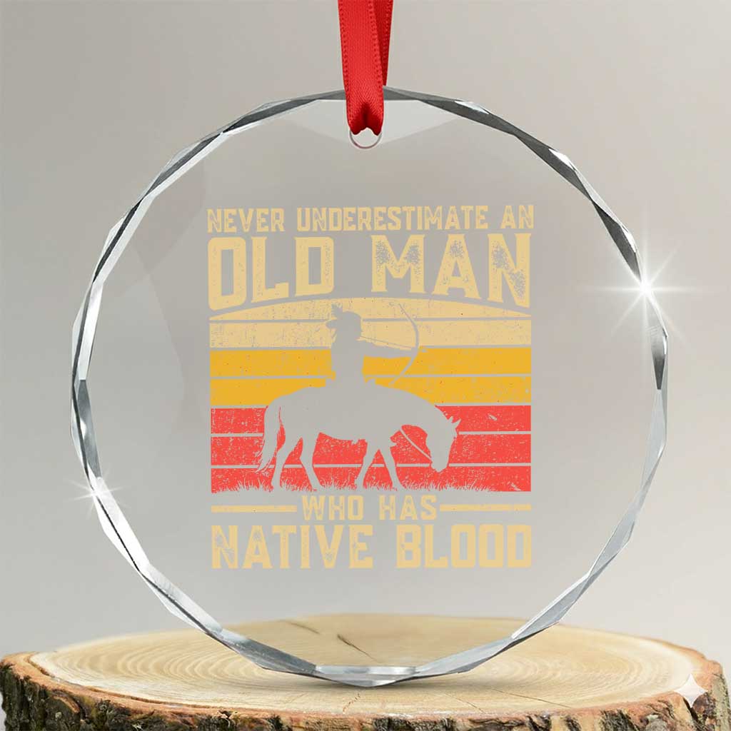 Funny Native American Crystal Glass Ornament Never Underestimate An Old Man Native American TS10 Transparent Glass 3'' Circle Print Your Wear