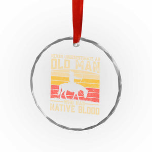 Funny Native American Crystal Glass Ornament Never Underestimate An Old Man Native American TS10 Print Your Wear