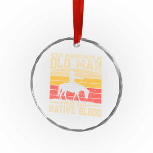 Funny Native American Crystal Glass Ornament Never Underestimate An Old Man Native American - Print Your Wear