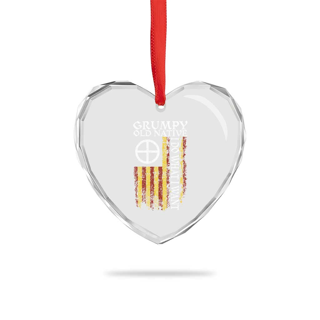 Funny Native American Heart Crystal Glass Ornament Grumpy Old Native I Do What I Want American Flag
