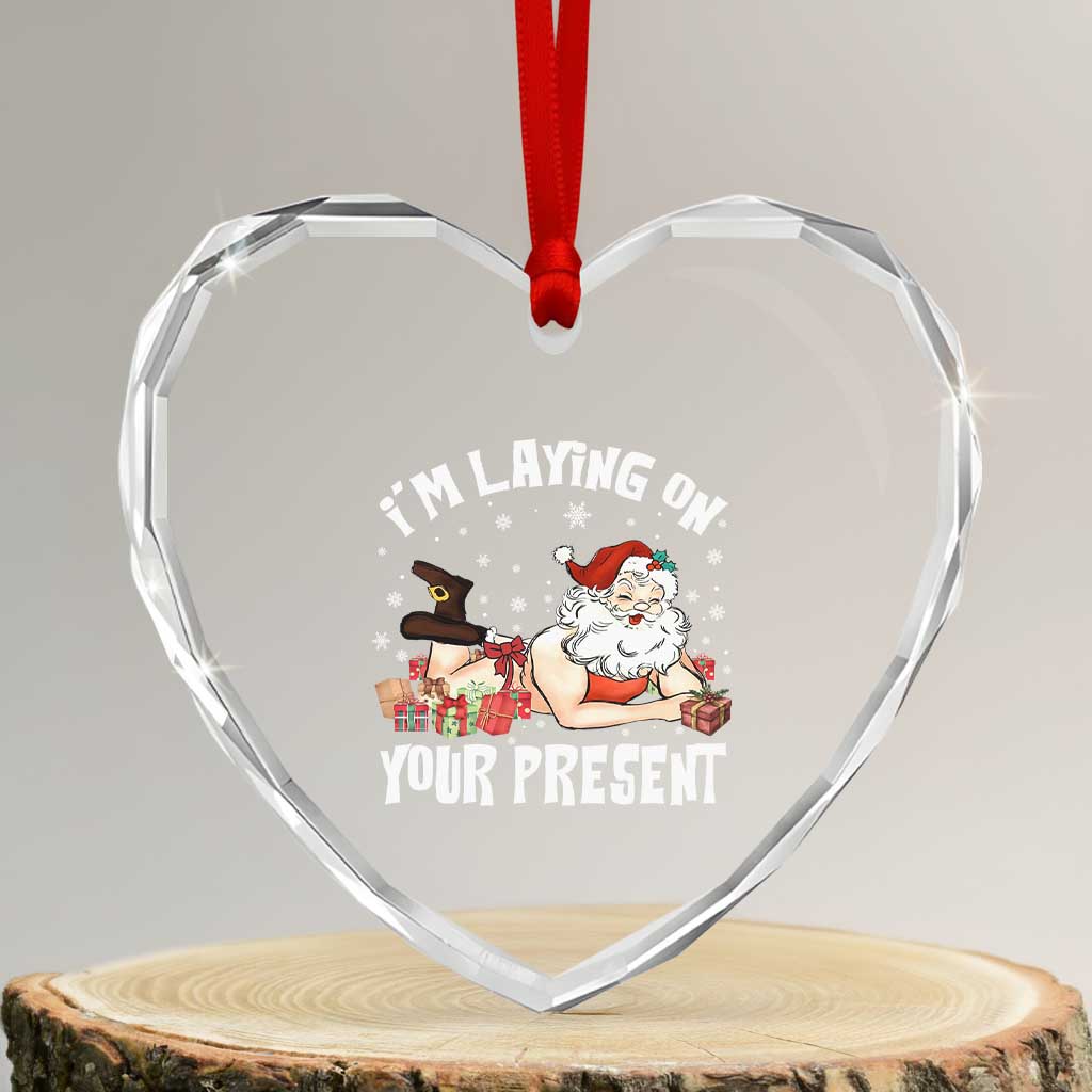Funny Naughty Christmas Santa Heart Crystal Glass Ornament I'm Laying On Your Present TS11 Transparent Glass 3'' Heart Print Your Wear