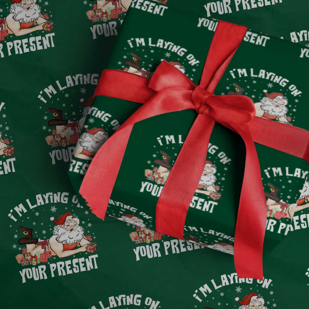Funny Naughty Christmas Santa Wrapping Paper Roll I'm Laying On Your Present TS11 Green Print Your Wear