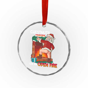 Funny Naughty Santa Crystal Glass Ornament Chestnuts Roasting On An Open Fire Dirty Food Pun Xmas Joke TS02 Print Your Wear