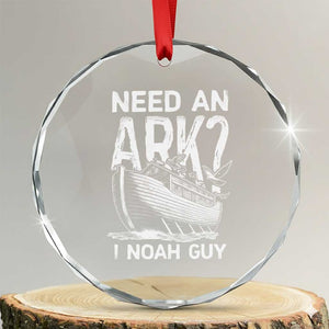 Funny Need An Ark I Noah Guy Crystal Glass Ornament Christian Pun TS11 Transparent Glass 3'' Circle Print Your Wear