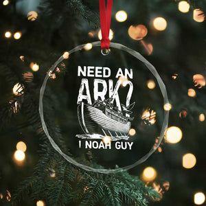 Funny Need An Ark I Noah Guy Crystal Glass Ornament Christian Pun TS11 Print Your Wear