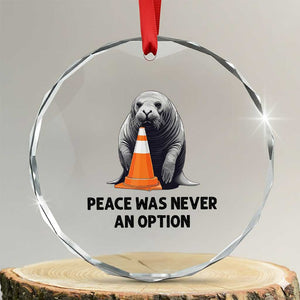 Funny Neil the Seal Peace Was Never An Option Meme Crystal Glass Ornament Chaotic Southern Elephant Seal Traffic Cone TS02 Transparent Glass 3'' Circle Print Your Wear