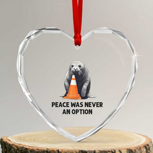 Funny Neil the Seal Peace Was Never An Option Meme Heart Crystal Glass Ornament Chaotic Southern Elephant Seal Traffic Cone TS02 Transparent Glass 3'' Heart Print Your Wear